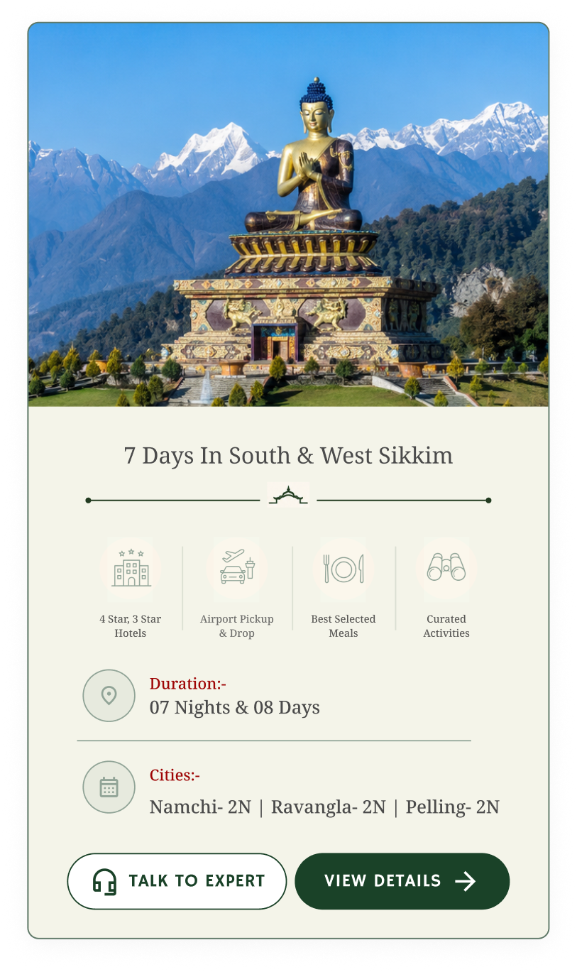 7 Days In South & West Sikkim - 07 Nights & 08 Days - Namchi 2N, Ravangla 2N, Pelling 2N